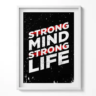 Obraz v ráme s motivačným nápisom Silná myseľ, silný život