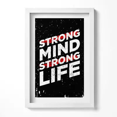 Obraz v ráme s motivačným nápisom Silná myseľ, silný život